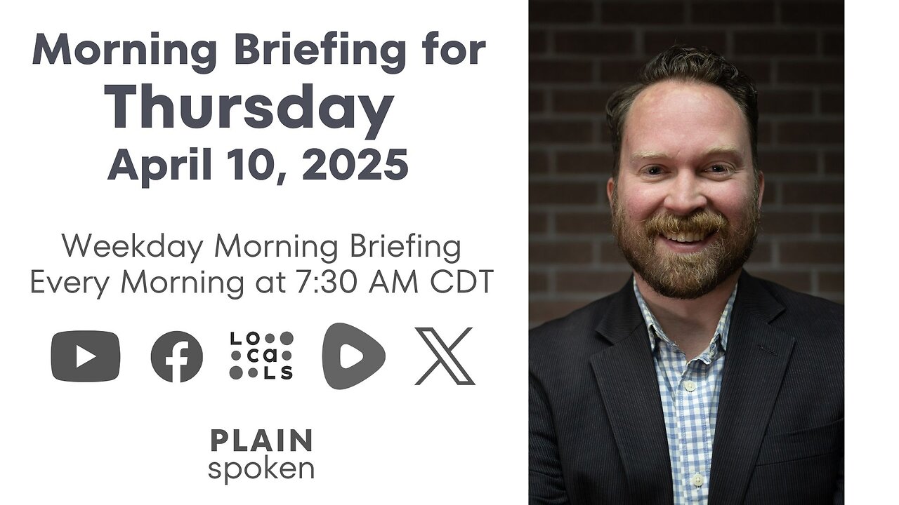 Thursday Morning Briefing (Apr. 10, 2025)
