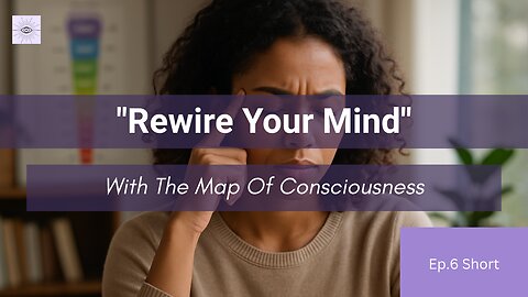 "Rewire Your Mind with the Map of Consciousness 🧠✨"