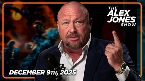THE ALEX JONES SHOW - 12/9/2025: