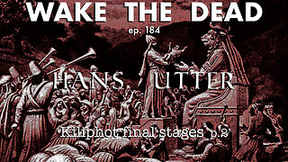 WTD ep.184 Hans Utter 'Kiliphot final stages p.2'