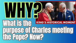 The King prays with the Pope... Why? Why now after 500 years?