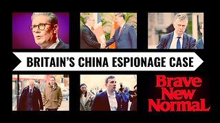 Britain's China Espionage Case w/ Sam Cooper