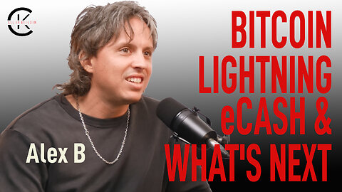 008 'THE FUTURE OF BITCOIN Scaling & Privacy, Lightning & eCash' with Alex B - All in Bitcoin Podcast