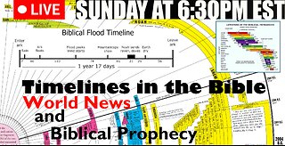 LIVE SUNDAY AT 6:30PM EST - Current World News and Biblical Prophecy - Timelines in the Bible