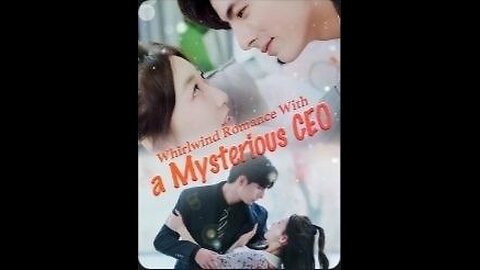 Whirlwind Romance With A Mysterious CEO