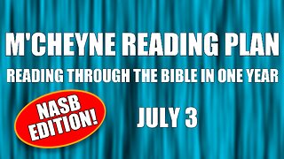 Day 184 - July 3 - Bible in a Year - NASB Edition
