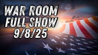 War Room (09/08/25) FULL SHOW