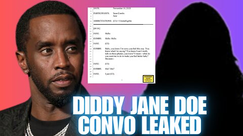 Diddy's Conversation With Jane Doe After Cassie's Lawsuit Leaked: Complete Transcript Translation