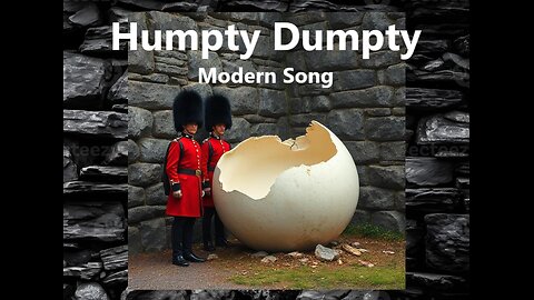 Humpty Dumpty (Nursery Rhyme into Modern Song)