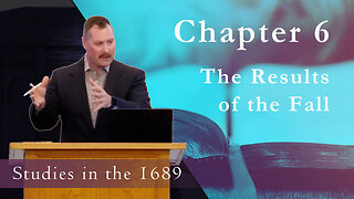 1689 Session 61 - Chapter 6 - The Results of the Fall