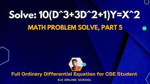 10 - Solve 10(D^3+3D^2+1)Y=X^2 Ordinary Differential Equation (Math Problem 5)(1)