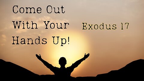 Come Out with Your Hands Up - Evangelist Rick Coram