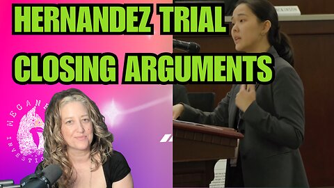 Hernandez Medical Trial! REUNITED! And Closing Arguments