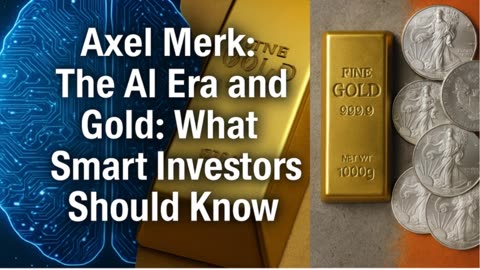 💰 Axel Merk: The AI Era and Gold: What Smart Investors Should Know 💡 P1