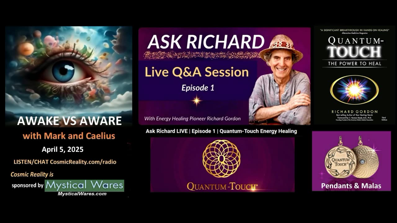 AWAKE VS AWARE 4/5/25 - Quantum-Touch and Richard Gordon