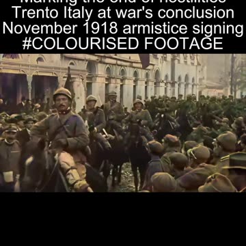 Italian Troops In Trento Celebration 1918