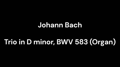 Trio in D minor, BWV 583 (Organ)