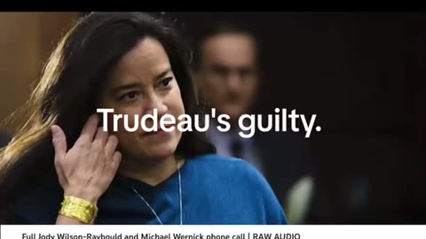 Trudeau's guilty.