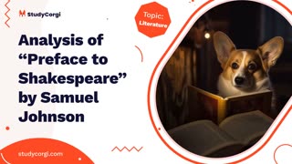 Analysis of “Preface to Shakespeare” by Samuel Johnson - Essay Example