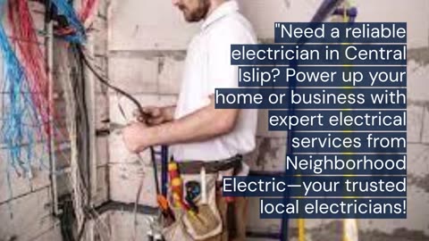 Electrician Central Islip – Neighborhood Electric