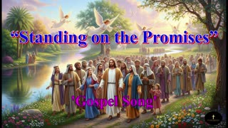 “Standing on the Promises”