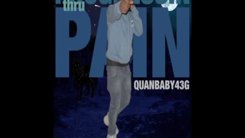 QuanBaby43G " Dozja " [ Progressin Thru Pain ]