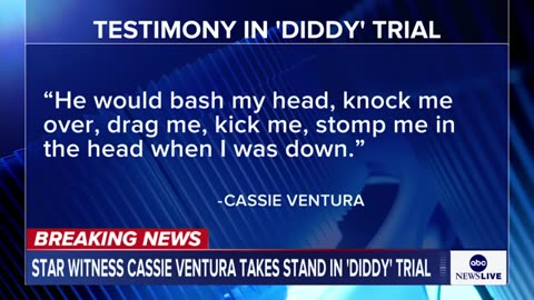 Cassie Ventura takes the stand in Sean 'Diddy' Combs trial