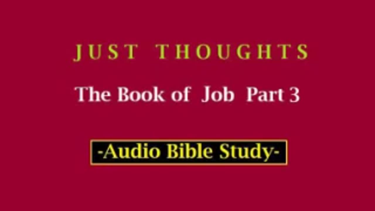 Just Thoughts - The Book of Job Part 3 (2013) Retro