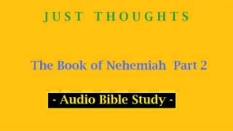 Just Thoughts - The Book of Nehemiah Part 2 (2013) Retro