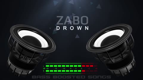 ZABO - Drown (Bass Boosted)