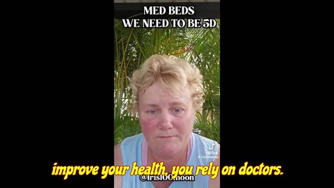 MED BEDS: WE NEED TO BE 5D IN ORDER TO GET THE RESULTS .......