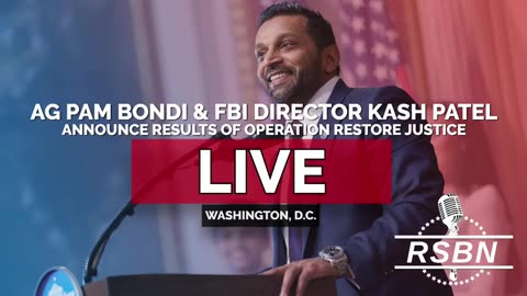 FBI Director Kash Patel, AG Pam Bondi Announce Results of Operation Restore Justice - 5-7-25