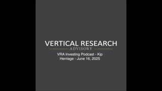 VRA Investing Podcast: Why Semiconductors Lead the Bull Market Rally - Kip Herriage - June 16, 2025