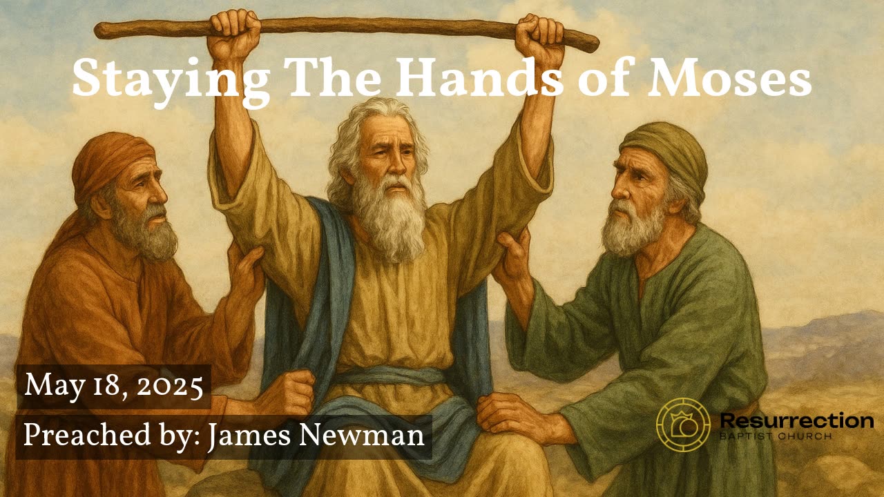 Staying The Hands of Moses