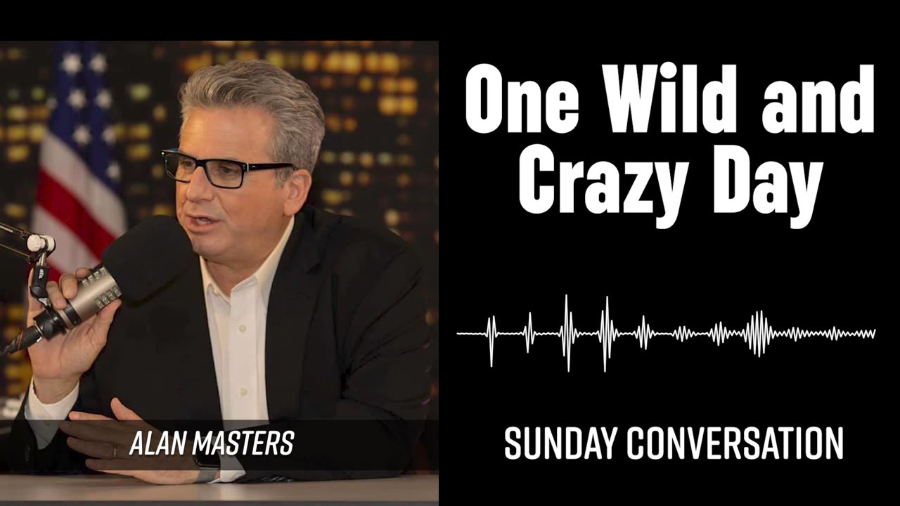 “One Wild and Crazy Day ” | Sunday Conversation 11/02/2025