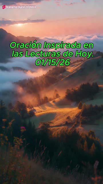 Oración Inspirada en las Lecturas de Hoy. 01/15/26