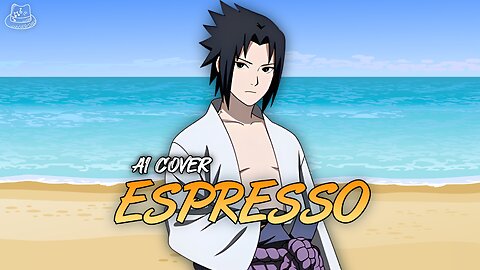 SASUKE - ESPRESSO (AI COVER) WITH LYRICS