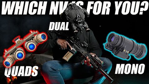 Which NV Is Right For You? (PVS-14 vs Dual Tube vs Quad Tube) ‌­ ‌­ ‌