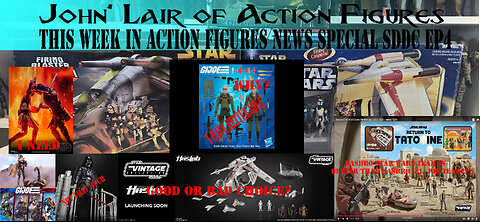 This week in Action figures news Episode 4 Special SDCC my thoughts and much more