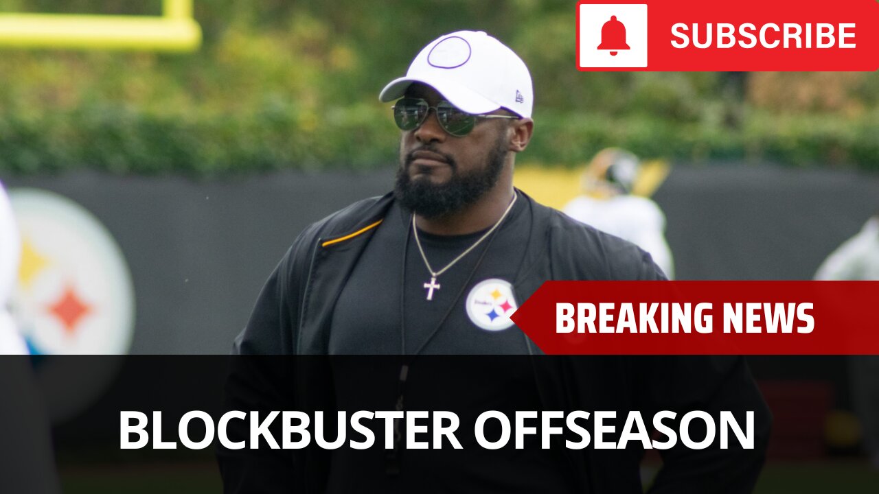 "The Steelers Blockbuster Offseason"