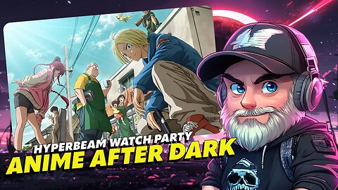 🔴Anime After Dark🔴Watch Party🔴Gachiakuta | Tougen Anki | Sakamoto Days