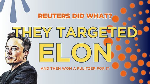 Reuters Targeted Elon Musk — Then Won A Pulitzer Prize For It (Whiteboard)