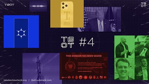 #TBOT 4: Android Open Source, Trump Phone, DarkNet Market Takedown & Big Tech Colonels