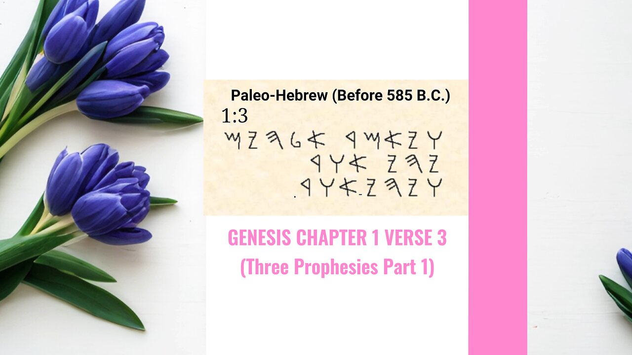 Genesis Chapter 1 verse 3 (Three Prophesies Part 1).