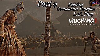 Let's Play WUCHANG: Fallen Feathers | Part 9 Commander Honglan!