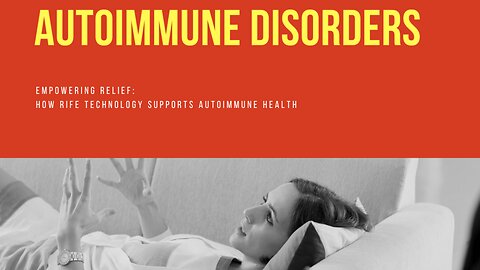 Empowering Relief: How Rife Technology Supports Autoimmune Health