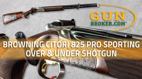 Browning Citori 825 Pro Sporting Over & Under Shotgun Highlights | GunBroker