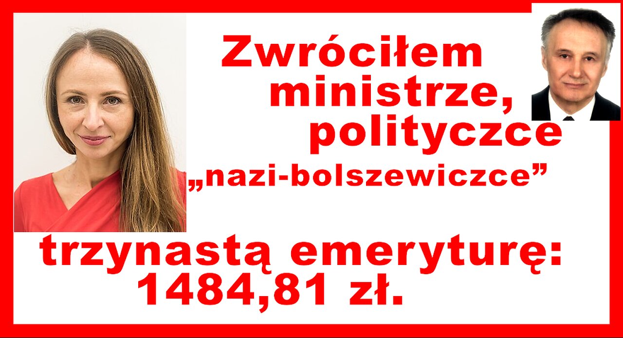 Z.Kękuś PPP 584 Zwróciłem ministrze „nazi-bolszewiczce” A. Dziemianowicz-Bąk 13 emeryturę-1484,81zł