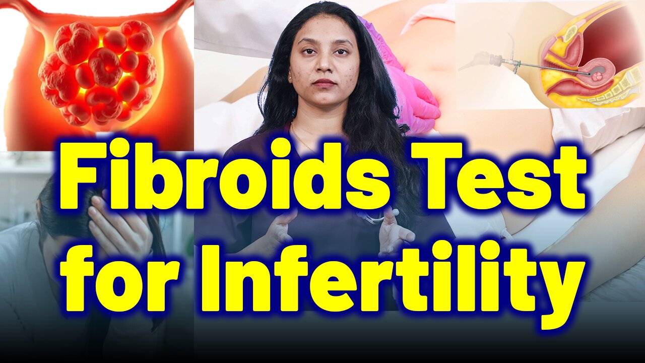 Struggling to Conceive? Tests to Detect Fibroid-Related Infertility| Treatment Cure | Gynaecology