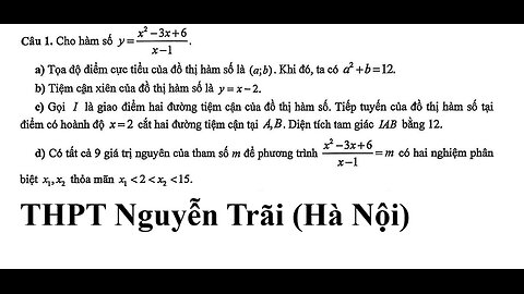 THPT Nguyễn Trãi (Hà Nội): Toán 12: Tiệm cận, tiếp tuyến, tham số m: Cho hàm số y =(x^2-3x+6)/(x-1)